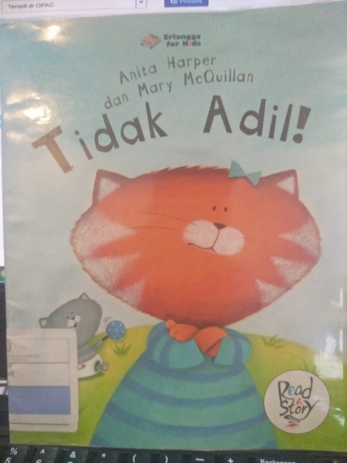 Tidak Adil! / Anita Harper dan Mary McQuillan ; pen. : Shelomi Angeli ; ed. : Shelomi Angeli dan Dwi Kartika Wardhani