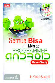Semua Bisa Menjadi Programmer Android Basic
