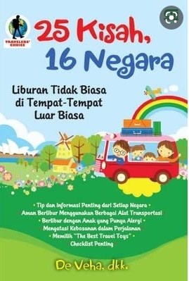 25 kisah, 16 negara : liburan tidak biasa di tempat-tempat luar biasa