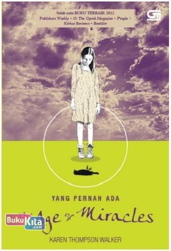 Yang Pernah Ada : The Age of Miracles