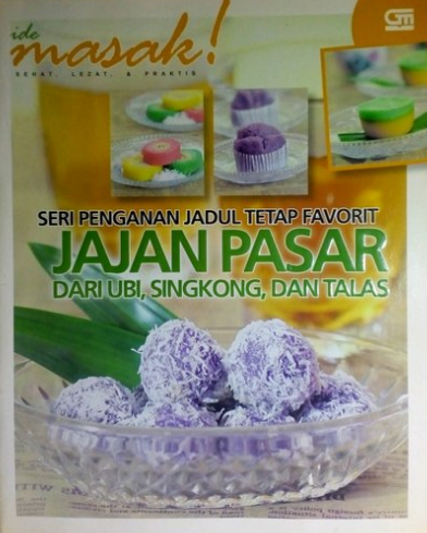 Jajan pasar dari ubi, singkong, dan talas