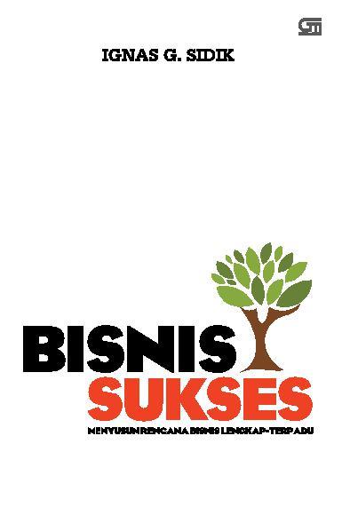 Bisnis Sukses : Menyusun Rencana Bisnis Lengkap-Terpadu