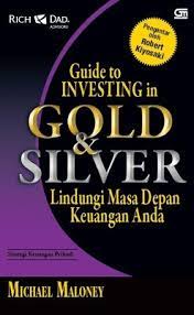 Guide to investing in gold & silver : lindungi masa depan keuangan anda