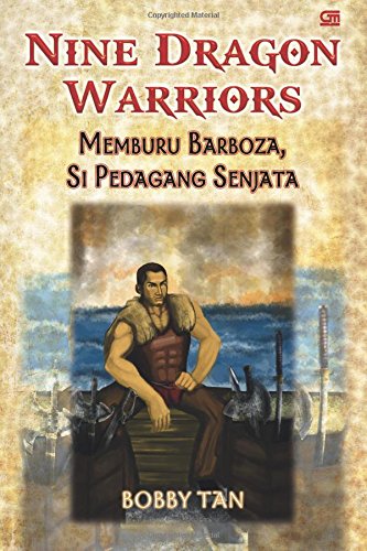 Nine Dragon Warriors : Memburu barboza, si pedagang senjata