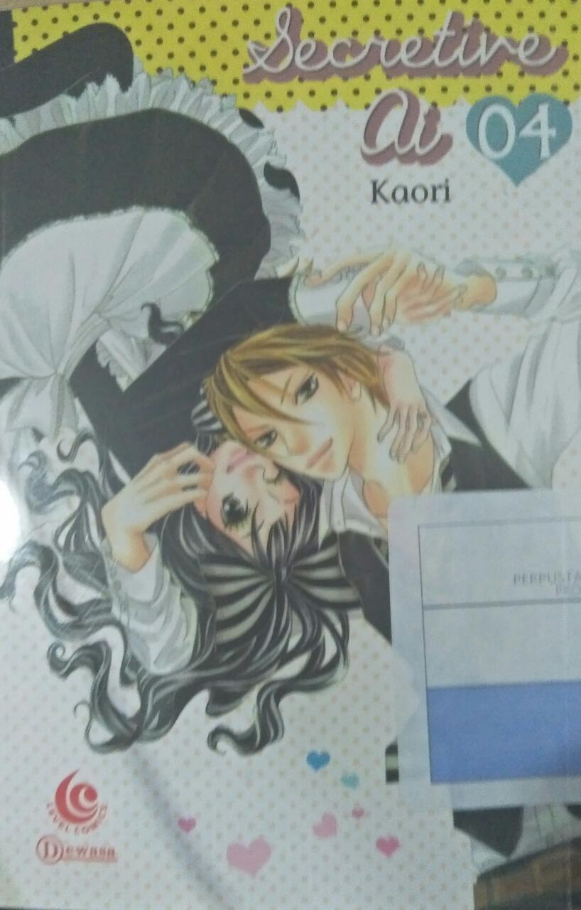 Secretive Ai Vol. 4 / Kaori ; penerjemah : Ayu Arsandhi ; editor : Anggi