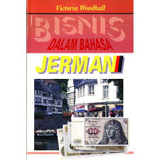 Bisnis dalam Bahasa Jerman / Victoria Woodhall ; ed. Fathuddin