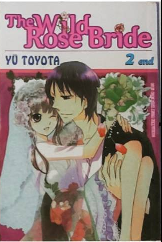The Wild Rose Bride 2 / Yu Toyota ; editor : Tara