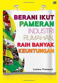 Berani ikut pameran industri rumahan, raih banyak keuntungan