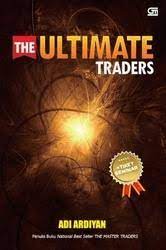 The ultimate traders / Adi Ardiyan