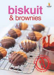 Biskuit dan brownies pen. Fransisca Romana, ed. Televania A. Gusneani, Theresia Vini S.