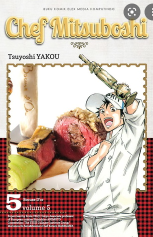 Chef mitsuboshi vol. 05 / Tsuyoshi Yakou ; Alih bahasa : Ninuk ; Editor : Binarti.