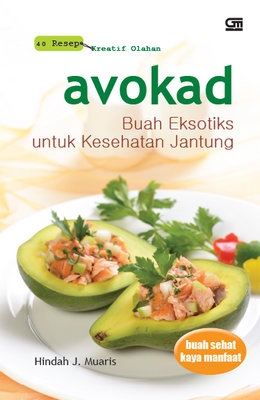 Avokad buah eksotiks untuk kesehatan jantung