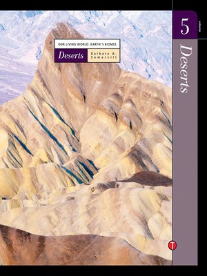 Our Living World : Earth's Biomes Volume 5 : Deserts