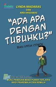 "Ada apa dengan tubuhku?" : buku untuk cowo, revisi edisi ketiga