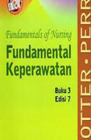 Fundamentals of Nursing : Fundamental Keperawatan #Buku3 Edisi7