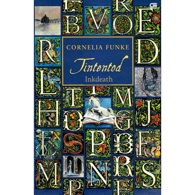 Tintentod :  Inkdeath / Cornelia Funke; alih bahasa, Monica D. Chresnayani; editor, Barokah Ruziati
