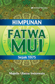 Himpunan Fatwa Majelis Ulama Indonesia Sejak 1975