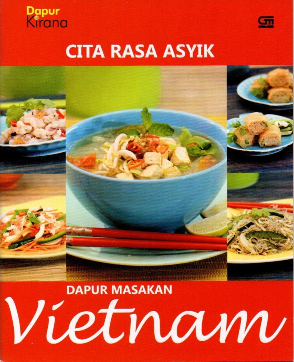 Cita rasa asyik : dapur masakan Vietnam