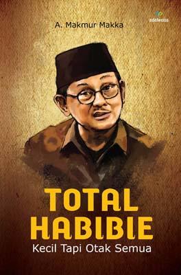 Total Habibie : kecil tapi otak semua