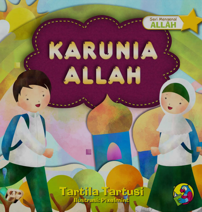 Karunia Allah : Seri Mengenal Allah