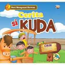 Cerita si kuda : Seri mengenal hewan