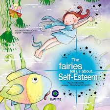 The fairies tell us about... self-esteem = :  para peri bercerita tentang... menghargai diri sendiri / Aleix Cabrera