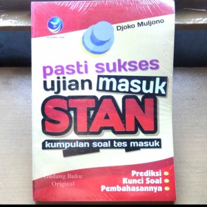 Pasti sukses ujian masuk STAN : kumpulan soal tes masuk