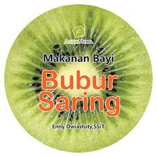 Makanan pendamping ASI : bubur saring