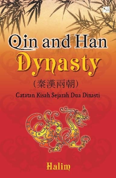 Qin and Han dynasti :  catatan kisah sejarah dua dinasti / Halim