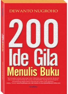 200 Ide gila menulis buku / Dewanto Nugroho