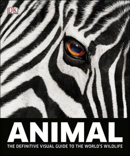 Animal : the definitive visual guide to the world's wildlife