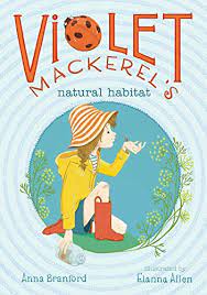 Violet Mackerel's :  Natural habitat / Anna Branford