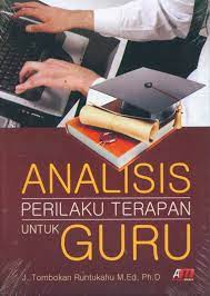 Analisis perilaku terapan untuk guru / J. Tombokan Runtukahu