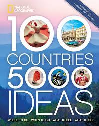 100 countries 5000 ideas : where to go-when to go-what to see-what to do