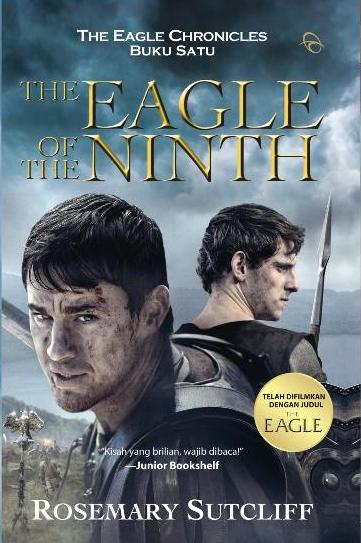 The Eagle chronicles 1 :  the eagle of the ninth / Rosemary Sutcliff ; penerjemah, Ingrid Nimpoeno ; penyunting, Rina Wulandari