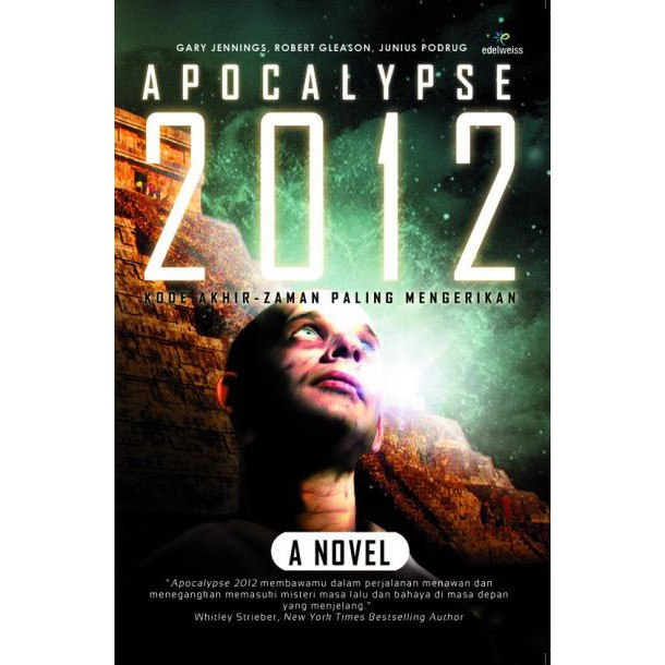 Apocalypse 2012 : kode akhir-zaman paling mengerikan