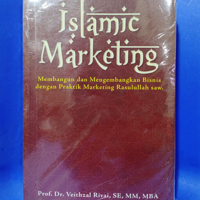 Islamic Marketing :  Membangun dan Mengembangkan Bisnis dengan Praktik Marketing Rasulullah SAW. / Veithzal Rivai