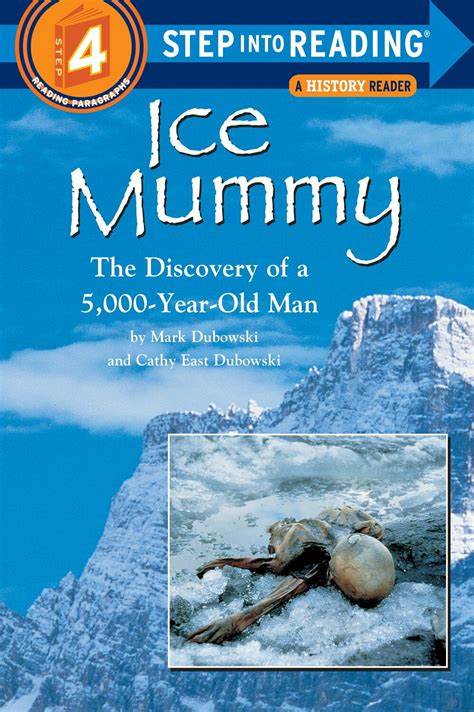 Ice mummy : the discovery of a 5,000-year-old man