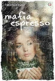 Mafia espresso / Francisca Todi