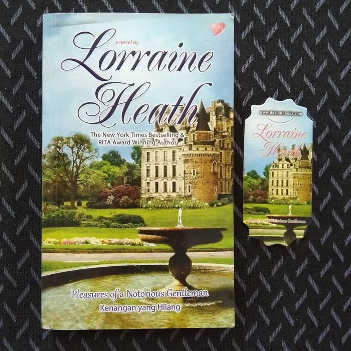 Pleasures of a notorious gentleman :  kenangan yang hilang / Lorrainne Heath ; penerjemah, Junika Rajagukguk ; penyunting, Jantje