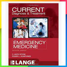Current Diagnosis & Treatment :  Emergency Medicine / Edited by C. Keith Stone ; Roger L. Humphries