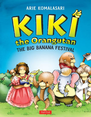 Kiki the orangutan : the big banana festival