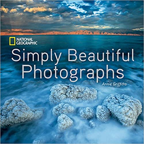 Simply beautiful photographs / Annie Griffiths