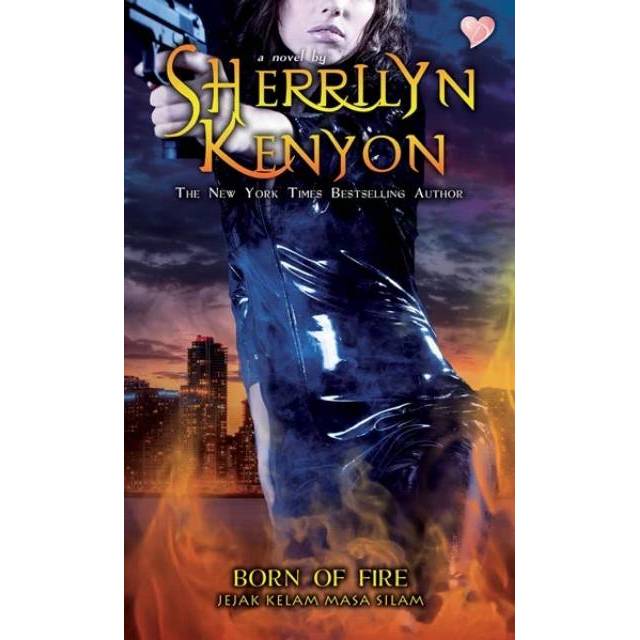 Born of fire :  jejak kelam masa silam / Sherrilyn Kenyon, penerjemah Yolanda Oktavia, penyunting Nur Asiah