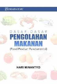 Dasar-dasar pengolahan makanan (food product fundamental)