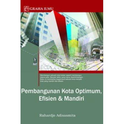 Pembangunan kota optimum, efisien, dan mandiri