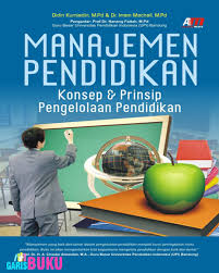 Manajemen pendidikan : konsep & prinsip pengelolaan pendidikan
