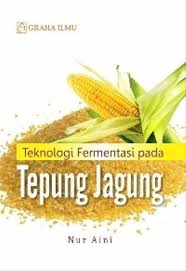 Teknologi fermentasi pada tepung jagung