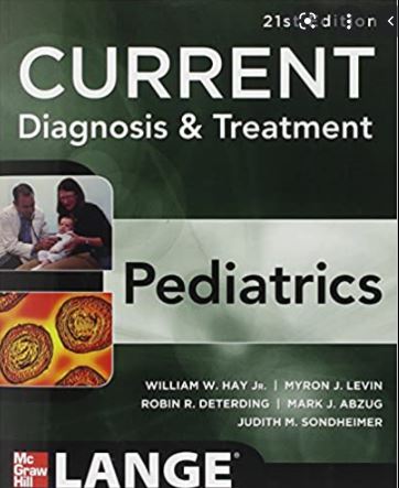 Current diagnosis & treatment :  Pediatrics / William W. Hay, Jr,...[et.al.]