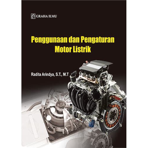Penggunaan dan Pengaturan Motor Listrik